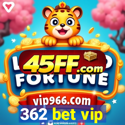 362 bet vip
